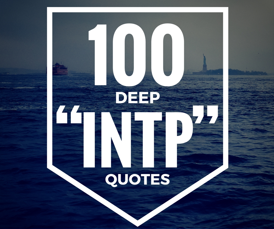 100 Deep Quotes From Famous INTP People  astroligion.com