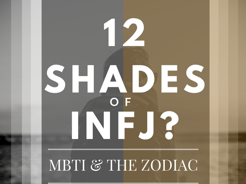 12 Shades Of Infj Zodiac Signs And The Mbti Astroligion Com