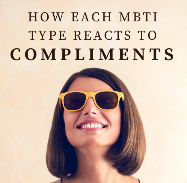 How Each MBTI Type Reacts To Compliments