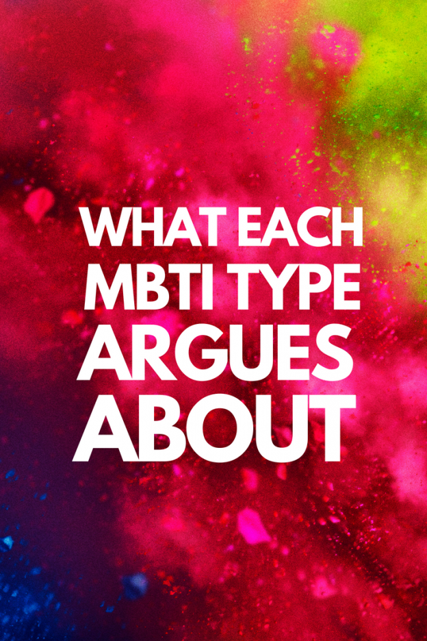 What Each MBTI Type Argues About