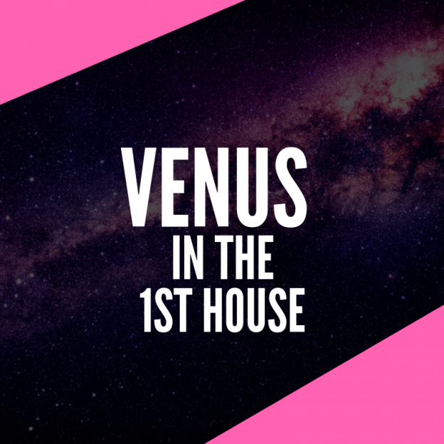 VENUS IN THE 1ST HOUSE