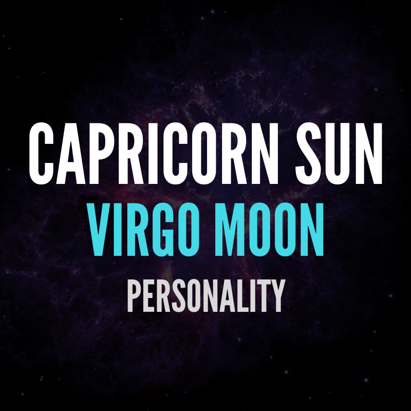 Capricorn Sun Virgo Moon Personality