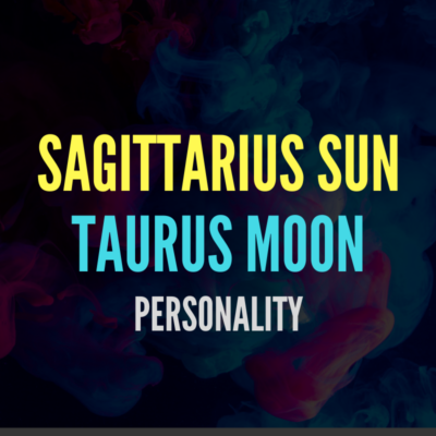 Sagittarius Sun Taurus Moon Personality | ☑️