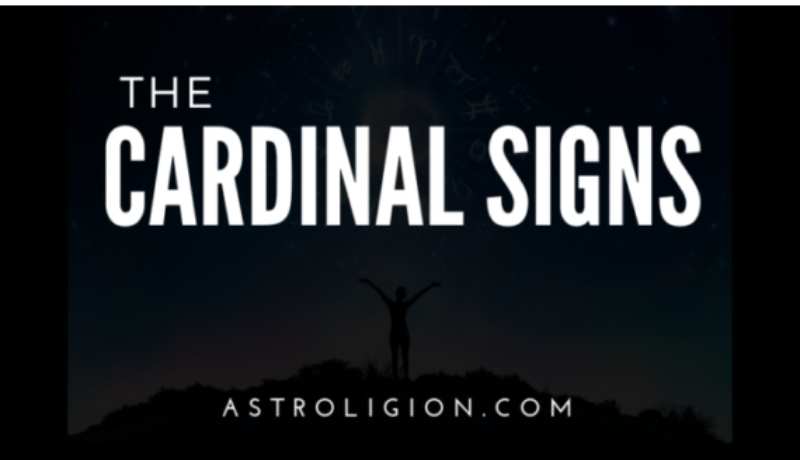 The Cardinal Signs In Astrology Astroligion