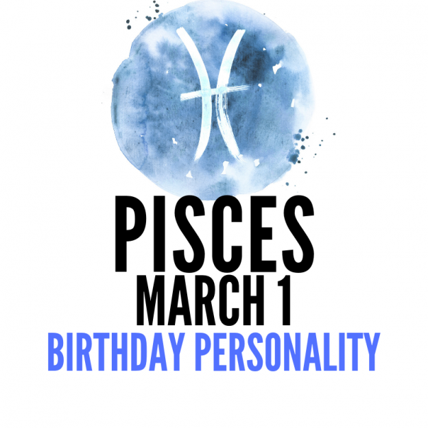 march 1 zodiac sign birthday