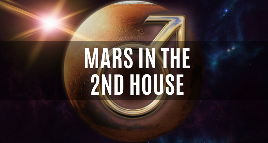mars in the second house soul astrology