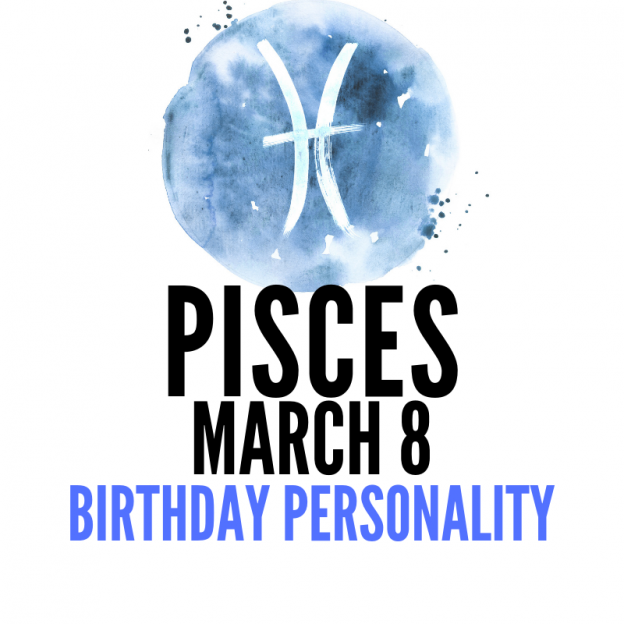 march 8 zodiac sign birthday