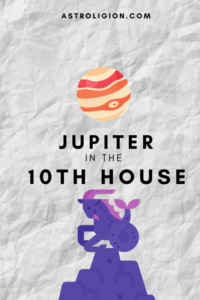 jupiter in the 10th house pinterest