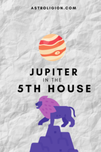 jupiter in the 5th house pinterest