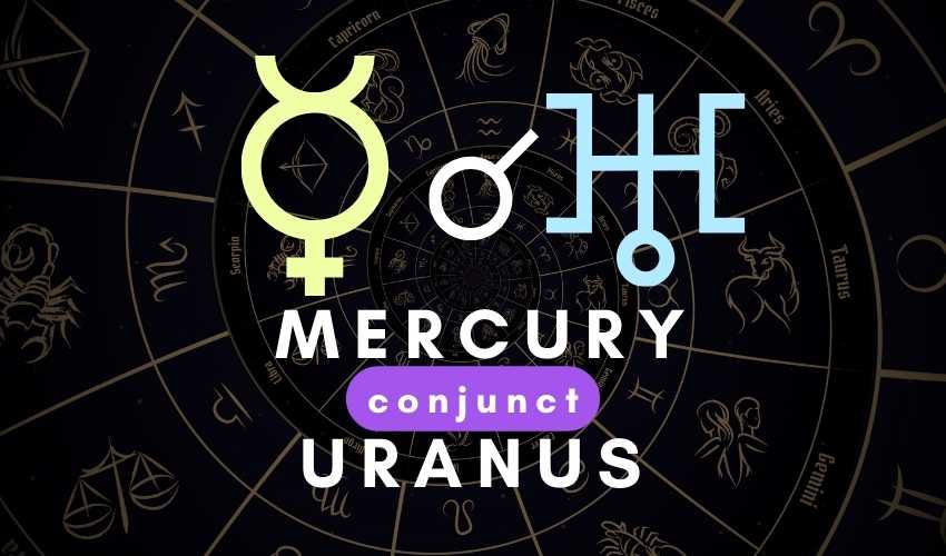 mercury conjunct uranus aspect
